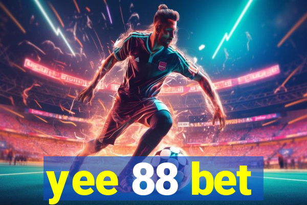 yee 88 bet